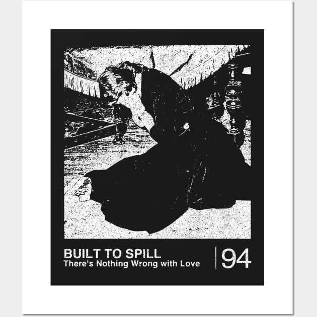 Built To Spill / Minimalist Graphic Fan Artwork Design Wall Art by saudade